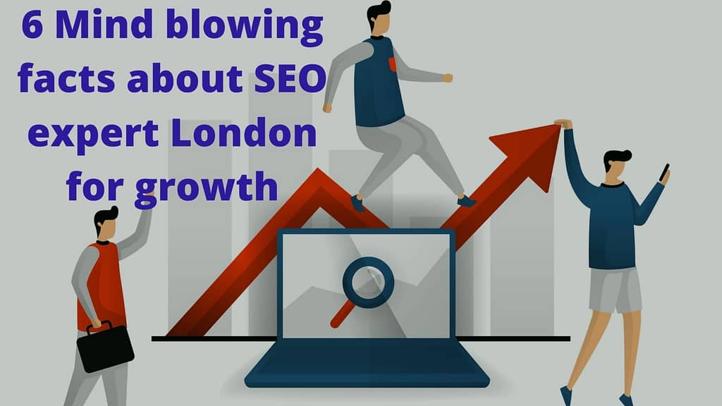 SEO Expert London for growth